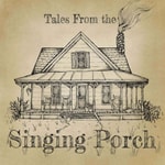 Logo of the podcast Tales From the Singing Porch Podcast Tales From the Singing Porch