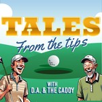 Logo of the podcast Tales From The Tips: A Caddy Perspective Podcast Tales From The Tips: A Caddy Perspective
