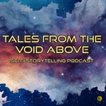 Logo of the podcast Tales From The Void Above Podcast Tales From The Void Above