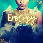Logo of the podcast Tales of Erotasy Podcast Podcast Tales of Erotasy Podcast