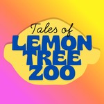 Logo of the podcast Tales of Lemon Tree Zoo Podcast Tales of Lemon Tree Zoo