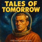 Podcast Tales of Tomorrow | Old Time Radio