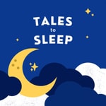 Logo of the podcast Tales To Sleep Podcast Tales To Sleep