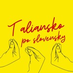 Logo of the podcast Taliansko po slovensky Podcast Taliansko po slovensky