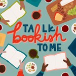 Talk Bookish To Me Podcast Talk Bookish To Me