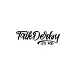 Logo of the podcast Talk Derby to Me Podcast Talk Derby to Me