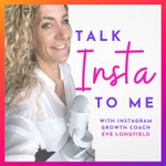 Talk Insta to Me Podcast Talk Insta to Me