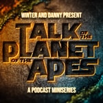 Logo of the podcast Talk of the Planet of the Apes Podcast Talk of the Planet of the Apes
