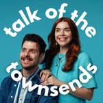 Logo of the podcast Talk Of The Townsends Logo of the podcast Talk Of The Townsends