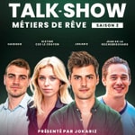 Talk-Show Métiers de rêve Podcast Talk-Show Métiers de rêve