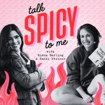 Logo of the podcast Talk Spicy To Me Podcast Talk Spicy To Me