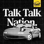 Talk Talk Nation Podcast Talk Talk Nation