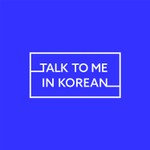 Talk To Me In Korean Podcast Talk To Me In Korean