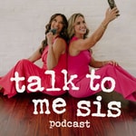 Logo of the podcast Talk To Me Sis Logo of the podcast Talk To Me Sis