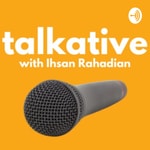 Logo of the podcast TALKATIVE with Ihsan Rahadian Podcast TALKATIVE with Ihsan Rahadian