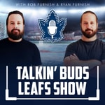 Talkin' Buds Leafs Show Podcast Talkin' Buds Leafs Show