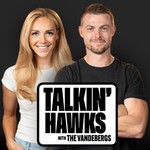 Talkin' Hawks with The VandeBergs Podcast Talkin' Hawks with The VandeBergs
