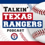 Talkin Texas Rangers Podcast Talkin Texas Rangers