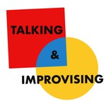 Logo of the podcast Talking and Improvising Podcast Talking and Improvising