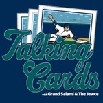Logo of the podcast Talking Cards with Grand Salami & The Jewce Podcast Talking Cards with Grand Salami & The Jewce