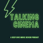 Logo of the podcast Talking Cinema Podcast Talking Cinema