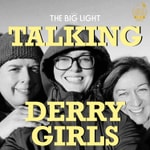 Talking Derry Girls
