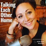 Podcast Talking Each Other Home