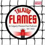 Logo of the podcast Talking Flames: A Calgary Flames Fan Podcast Podcast Talking Flames: A Calgary Flames Fan Podcast