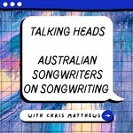 Logo of the podcast TALKING HEADS - Australian Songwriters on Songwriting Podcast TALKING HEADS - Australian Songwriters on Songwriting