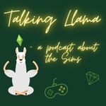 Podcast Talking Llama - a podcast about the Sims