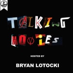 Talking Movies with Bryan Lotocki Talking Movies with Bryan Lotocki