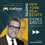 Talking New York Real Estate with Vince Rocco Podcast Talking New York Real Estate with Vince Rocco