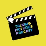 Talking Pictures Podcast Talking Pictures Podcast