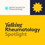 Talking Rheumatology Spotlight Podcast Talking Rheumatology Spotlight