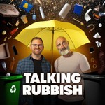 Talking Rubbish - The Recycling Podcast Podcast Talking Rubbish - The Recycling Podcast