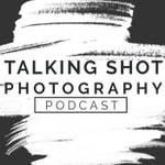 Podcast Talking Shot Photography Podcast