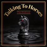 Logo of the podcast Talking To Horses the Podcast Podcast Talking To Horses the Podcast