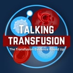 Logo of the podcast Talking Transfusion: The Transfusion Evidence Round-Up Podcast Podcast Talking Transfusion: The Transfusion Evidence Round-Up Podcast