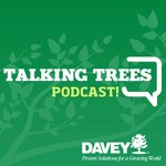 Talking Trees with Davey Tree Podcast Talking Trees with Davey Tree