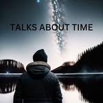Logo of the podcast Talks about time Podcast Talks about time