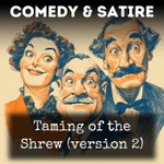 Logo of the podcast Taming of the Shrew (version 2) Podcast Taming of the Shrew (version 2)