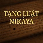 Podcast TẠNG LUẬT NIKAYA