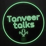 Podcast Tanveer Talks