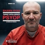 Logo of the podcast Target Intelligence: PSYOP with Shawn Ryan Podcast Target Intelligence: PSYOP with Shawn Ryan