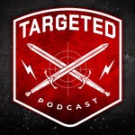 TARGETED Podcast Podcast TARGETED Podcast