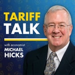 Logo of the podcast Tariff Talk with Michael Hicks Podcast Tariff Talk with Michael Hicks