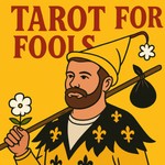 Logo of the podcast Tarot for Fools Podcast Tarot for Fools