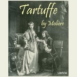 Logo of the podcast Tartuffe by Molière (1622 - 1673) Podcast Tartuffe by Molière (1622 - 1673)
