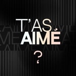 Logo of the podcast T'as aimé ? Podcast T'as aimé ?