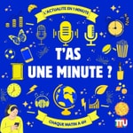 Logo of the podcast T’as une minute ? - Radio TTU Podcast T’as une minute ? - Radio TTU